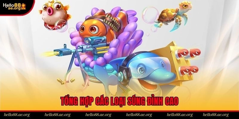 Tổng hợp các loại súng đỉnh cao mà người chơi có thể lựa chọn